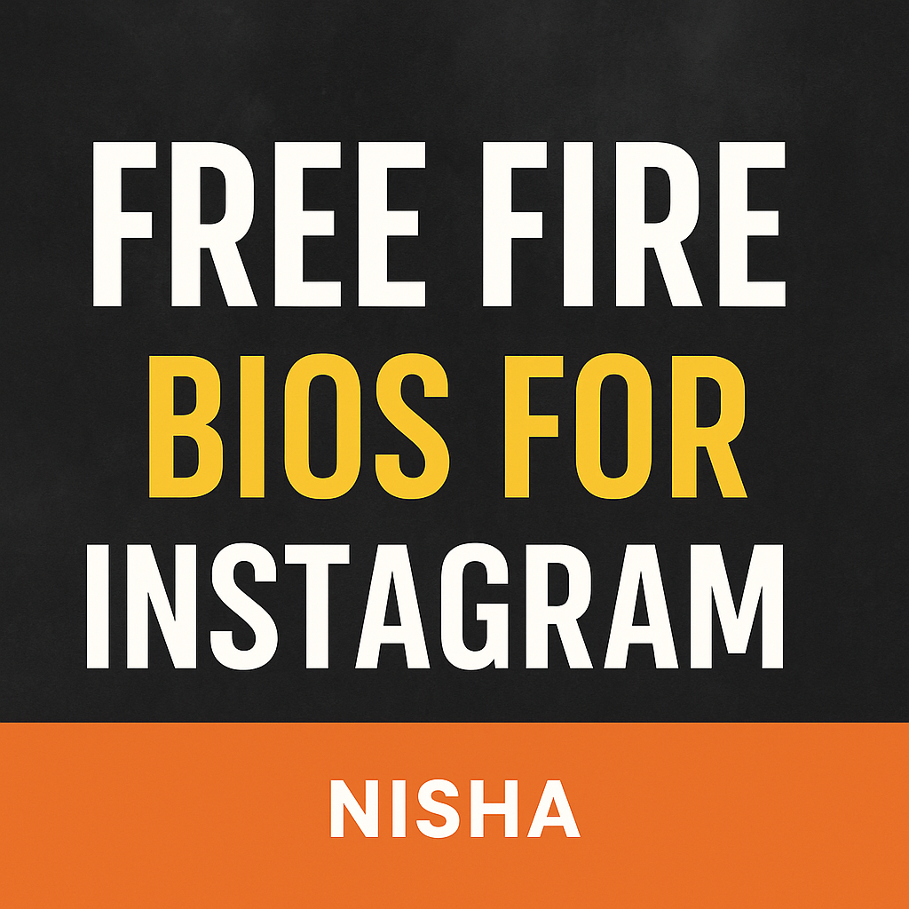 150+ Best Free Fire Bios for Instagram in 2025 — Ultimate Collection